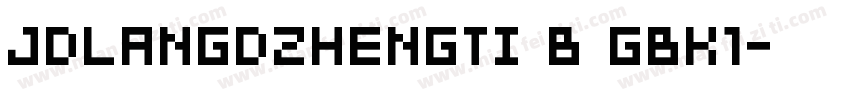 JDLANGDZHENGTI B GBK1字体转换